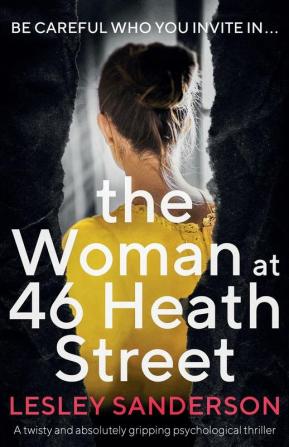 The Woman at 46 Heath Street: A twisty and absolutely gripping psychological thriller