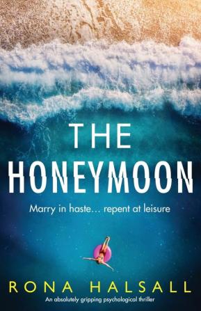 The Honeymoon: An absolutely gripping psychological thriller