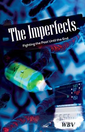 The Imperfects: Fighting the Past Until the End