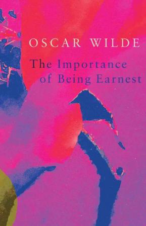 The Importance of Being Earnest (Legend Classics)