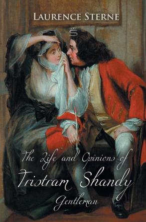 The Life and Opinions of Tristram Shandy Gentleman