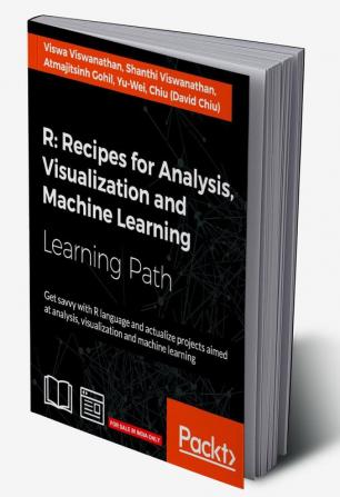 R: Recipes for Analysis Visualization and Machine Learning