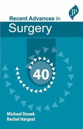 TAYLOR'S RECENT ADVANCES IN SURGERY 40