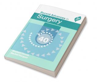 TAYLOR'S RECENT ADVANCES IN SURGERY 40