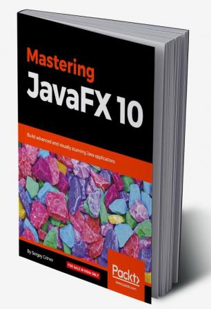 Mastering JavaFX 10