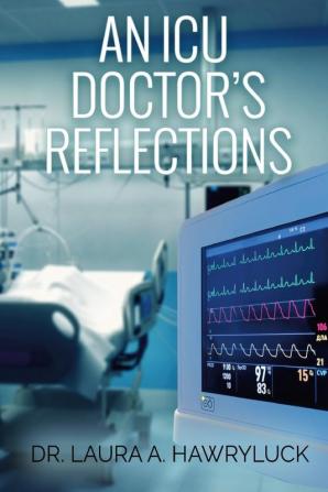 An ICU Doctor's Reflections