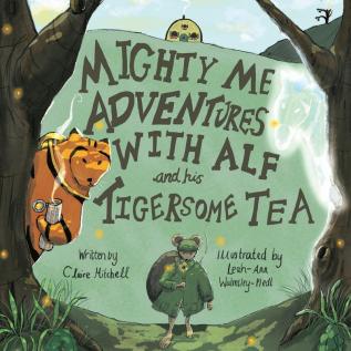 Mighty Me Adventures with Alf and his Tigersome Tea