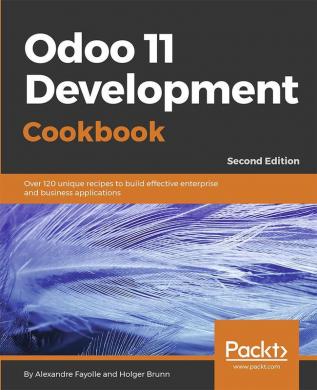 Odoo 11 Development Cookbook - Second Edition