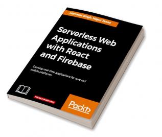 Serverless Web Applications with React and Firebase