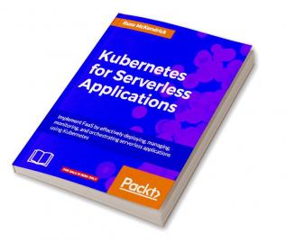 Kubernetes for Serverless Applications