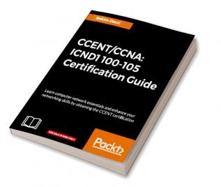 CCENT/CCNA: ICND1 100-105 Certification Guide