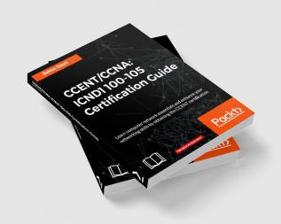 CCENT/CCNA: ICND1 100-105 Certification Guide