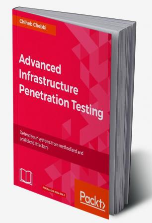 Advanced Infrastructure Penetration Testing