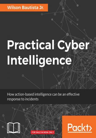 Practical Cyber Intelligence