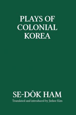 Plays of Colonial Korea