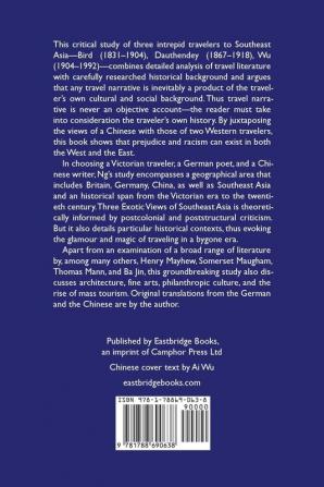 Three Exotic Views of Southeast Asia: The Travel Narratives of Isabella Bird Max Dauthendey and Ai Wu 1850-1930