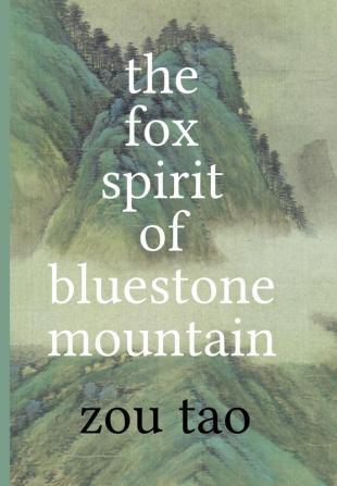 The Fox Spirit of Bluestone Mountain