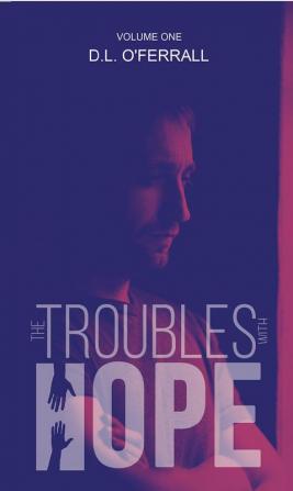 The Troubles with Hope