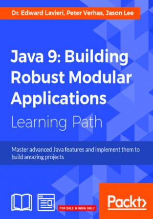 Java 9: Building Robust Modular Applications