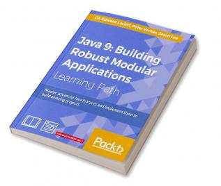 Java 9: Building Robust Modular Applications