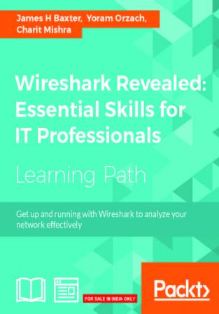 Wireshark Revealed: Essential Skills for IT Professionals