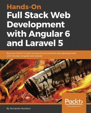 Hands-On Full Stack Web Development with Angular 6 and Laravel 5