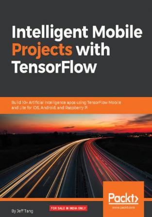 Intelligent Mobile Projects with TensorFlow