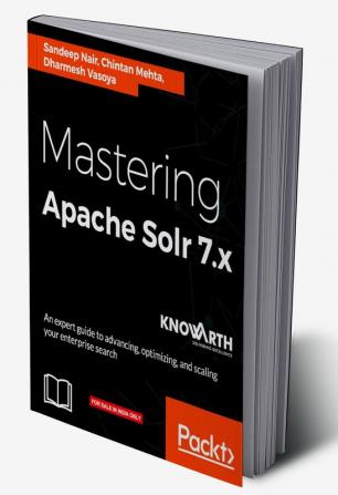 Mastering Apache Solr 7.x