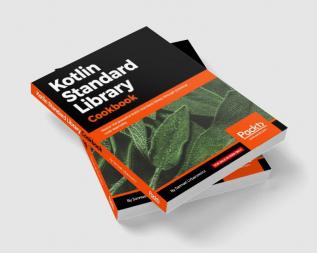 Kotlin Standard Library Cookbook