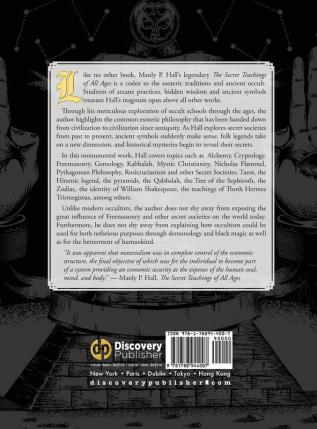 The Secret Teachings of All Ages: an encyclopedic outline of Masonic Hermetic Qabbalistic and Rosicrucian Symbolical Philosophy - being an ... Allegories and Mysteries of all Ages