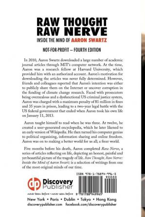 Raw Thought Raw Nerve: Inside the Mind of Aaron Swartz: not-for-profit - revised fourth edition