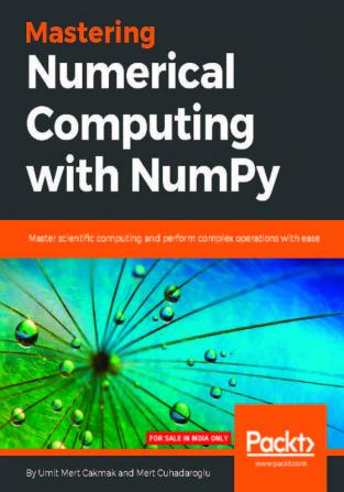 Mastering Numerical Computing with NumPy