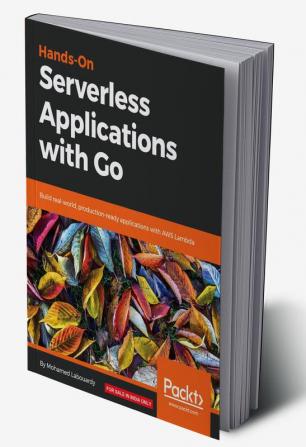 Hands-On Serverless Applications with Go