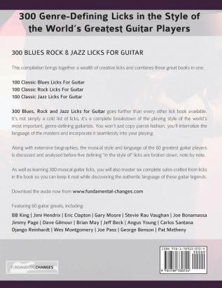 300 Blues Rock and Jazz Licks for Guitar: Learn 300 Classic Guitar Licks In The Style Of The World's 60 Greatest Players: 4