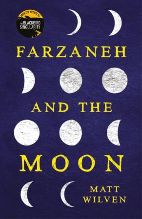 Farzaneh and the Moon: a strange and evocative story of a young woman's search for meaning