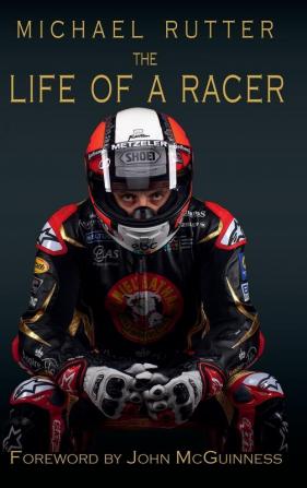 Michael Rutter: The life of a racer