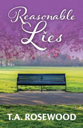 Reasonable Lies: Reasonable Lies is a breathtaking all too real story of love deception and the lengths people will go to.