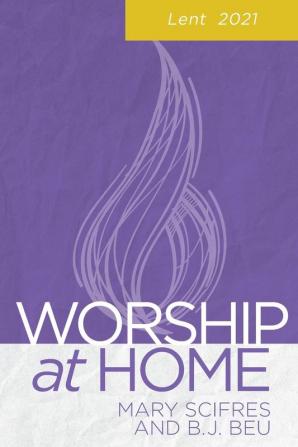 Worship at Home- Lent 2021