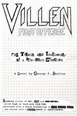 Villen: First Offense: First Offense: First Offense: Trials And Testimony Of a Has Been Wannabe: 1