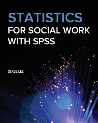 Statistics for Social Work with SPSS