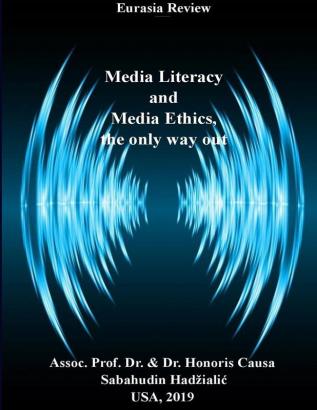 MEDIA LITERACY AND MEDIA ETHICS THE ONLY WAY OUT