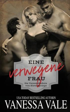 Eine verwegene Frau