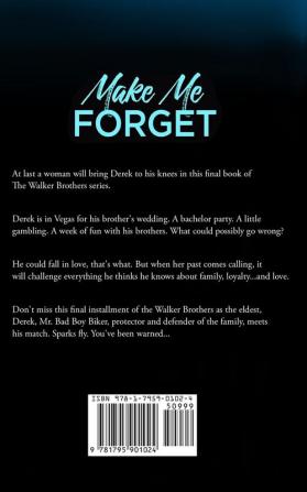 Make Me Forget: 4 (The Walker Brothers)