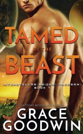 Tamed By The Beast: 7 (Interstellar Brides(r) Program)