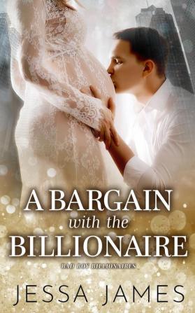 A Bargain With The Billionaire: 4 (Bad Boy Billionaires)