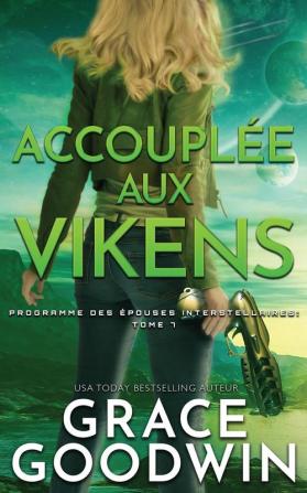 Accouplée aux Vikens: 7 (Programme Des Épouses Interstellaires)