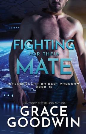 Fighting For Their Mate: Large Print: 12 (Interstellar Brides(r) Program)