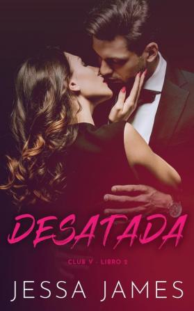 Desatada: 2 (Club V)