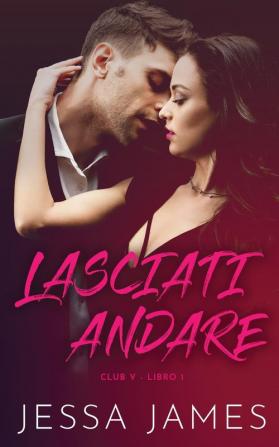 Lasciati andare: 1 (Club V)