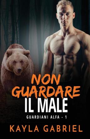 Non guardare il male: per ipovedenti: 1 (Guardiani Alfa)